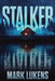 Stalker by Mark Lukens