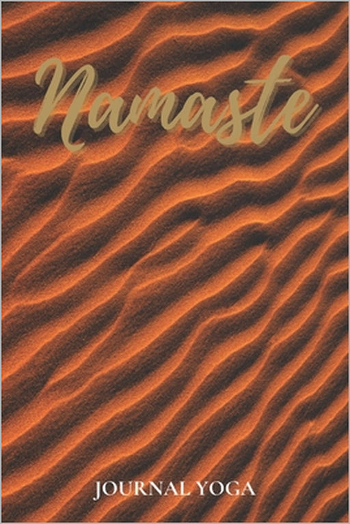 Journal Yoga Namaste: Carnet de pratique et de suivi pour Yogiste avec citations - Journal de bord pour planifier séances & noter asanas, po by Bemon Editions