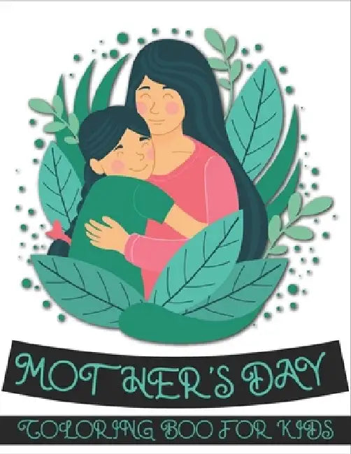 Mother's Day Coloring Book For Kids: Coloring Books for Kids Ages 4-8 (BestColoring Books for Kids) by Rr Publications