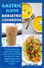 Gastric sleeve bariatric cookbook: The Comprehensive Guide With Simple, Quick And Nourishing Recipes For Every Stage Of Recovery After Weight Loss Sur by Ryan Sam