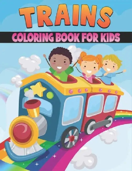 Trains Coloring Book For Kids: 50 Cute Trains Designs for Kids And Toddlers by Rr Publications