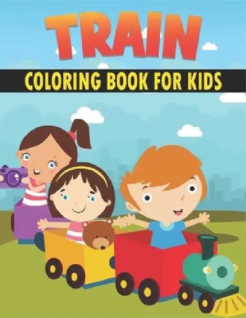 Train Coloring Book For Kids: Best Trains Coloring Book Kids by Rr Publications