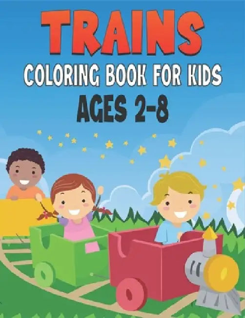 Trains Coloring Book For Kids Ages 2-8: Cute and unique Trains Designs by Rr Publications
