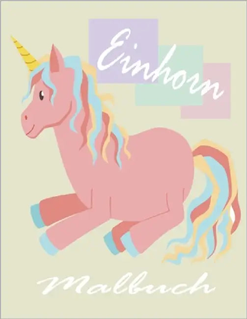 Einhorn Malbuch: Kühle Malbücher für Kinder Mädchen Ages8-12 Jährige - Geburtstags-Geschenk-Partei-Bevorzugungen Valentine Ostern Weihn by Adenauer, Wolfgang