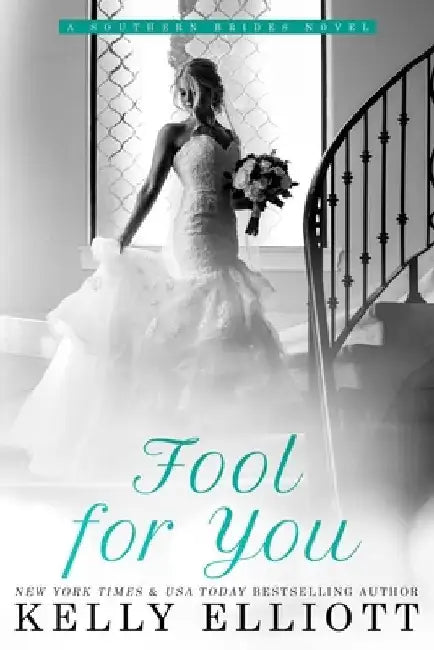 Fool for You by Kelly Elliott