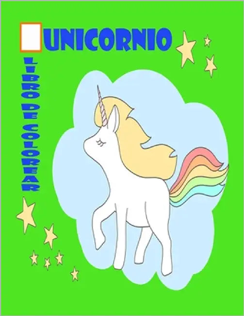 Unicornio Libro de Colorear: Un interesante libro para colorear para niños y niños pequeños 3-5 años con 100 diseños divertidos by Soria, Daniela