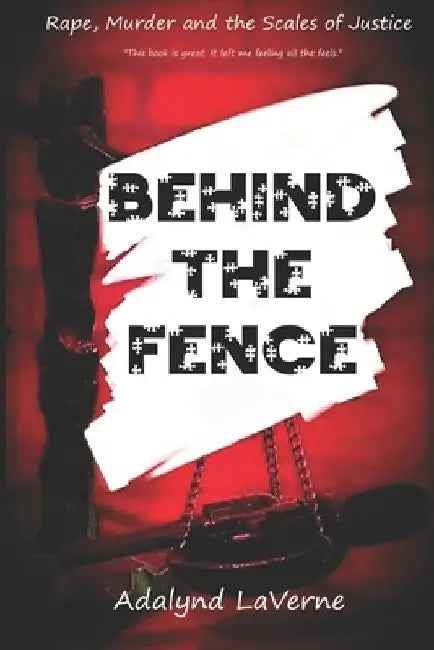 Behind the Fence by Adalynd Laverne