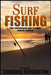 Surf Fishing: Your Comprehensive Guide To Fishing From Any Shoreline by Terrance Kensington