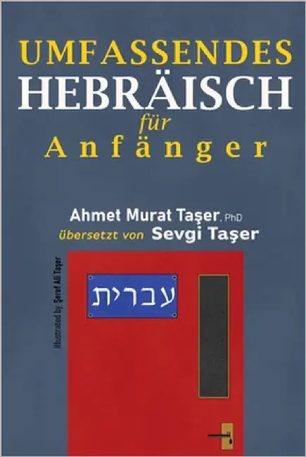 Umfassendes Hebräisch für Anfänger by Taşer, Sevgi