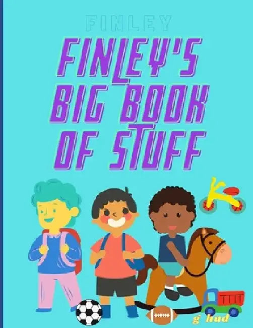 Finley's Big Book of Stuff by Greg Hudson