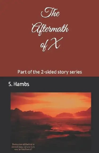The Aftermath of X by S. Hambs
