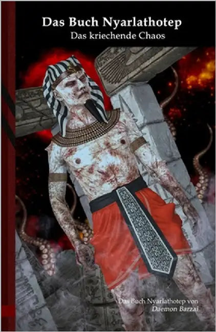 Das Buch Nyarlathotep: Das kriechende Chaos: Black Edition by Barzai, Daemon