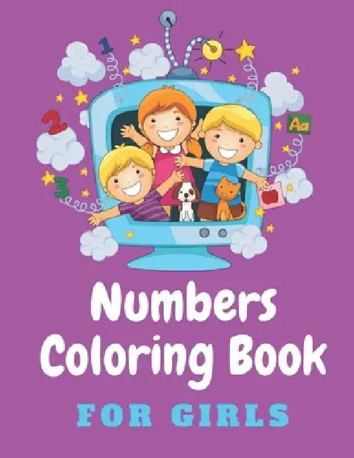 Numbers Coloring Book For Girls: 1 To 100 Coloring Numbers For Kids 100 Pages by Jhoncoloring