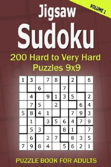 Jigsaw Sudoku Puzzle Book for Adults: 200 Hard to Very Hard Puzzles 9x9 (Volume1) by Alena Gurin