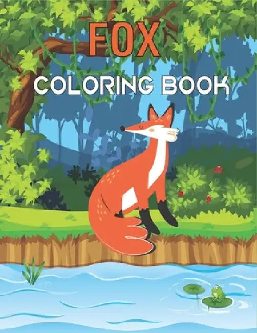 Fox Coloring Book: Fun and Relaxing Fox Designs by Rr Publications