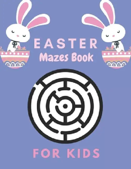 Easter Mazes book for Kids: Easter Maze Activity Book , Mazes puzzles with solutions, Mazes puzzles for Kids, Perfect For Kids, Puzzles Games by Aymane Jml