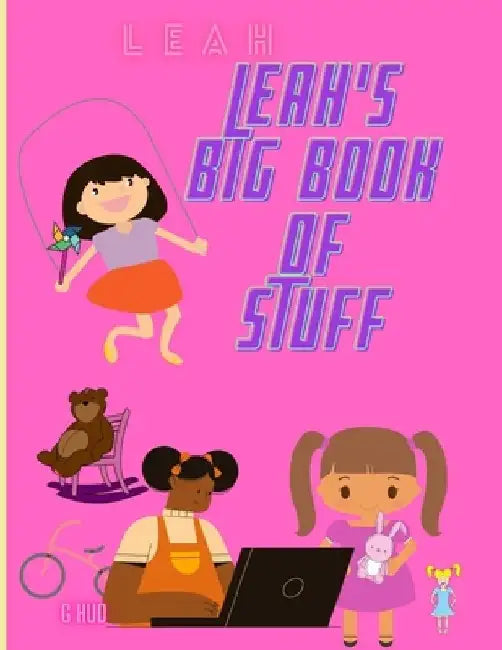 Leah's Big Book of Stuff by Greg Hudson