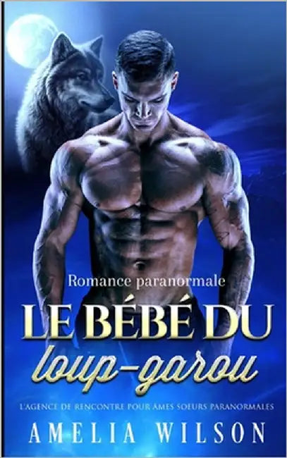 Le bébé du loup-garou: Romance paranormale by Wilson, Amelia