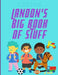 Landon's Big Book of Stuff by Greg Hudson