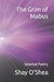 The Grim of Mabus: Selected Poetry by Shay O'Shea
