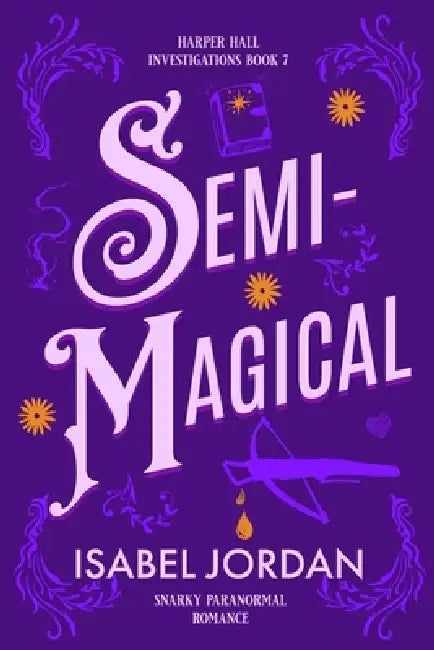 Semi-Magical: (Snarky paranormal romance) by Isabel Jordan