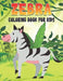 Zebra Coloring Book For Kids: Best Zebra Coloring Book Kids by Rr Publications