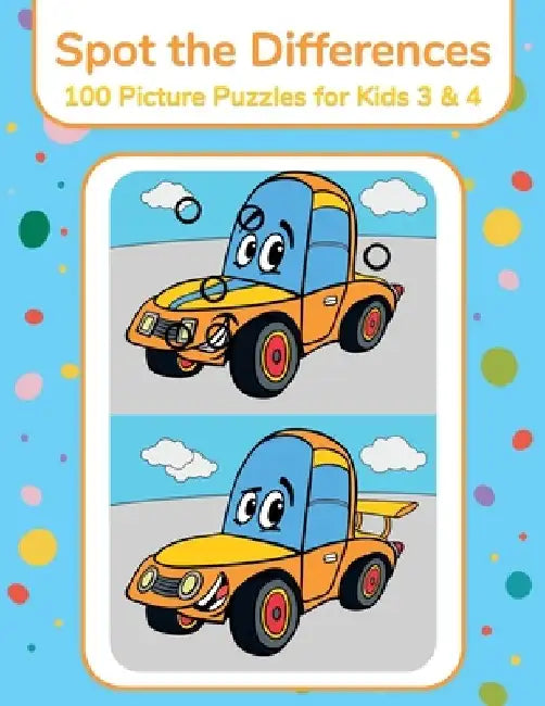 Spot the Differences - 100 Picture Puzzles for Kids 3 & 4 by Nick Snels