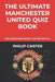 The Ultimate Manchester United Quiz Book: 800 Questions About The Red Devils by Philip Carter