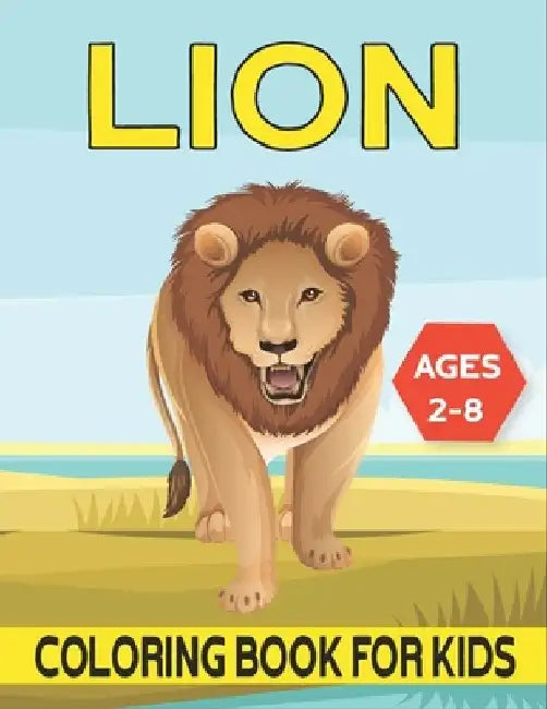 Lion Coloring Book For Kids Ages 2-8: cool Lion Designs by Rr Publications