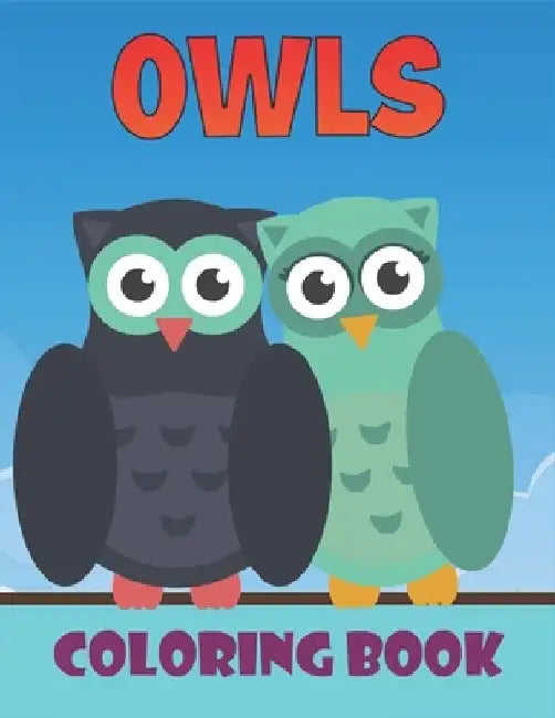 Owls Coloring Book: 50 Cute Owls Designs for Kids And Toddlers by Rr Publications