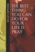 The best thing you can do for your life is pray by Bernard Levine