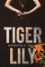 Tiger Lily by Kimberly Dean