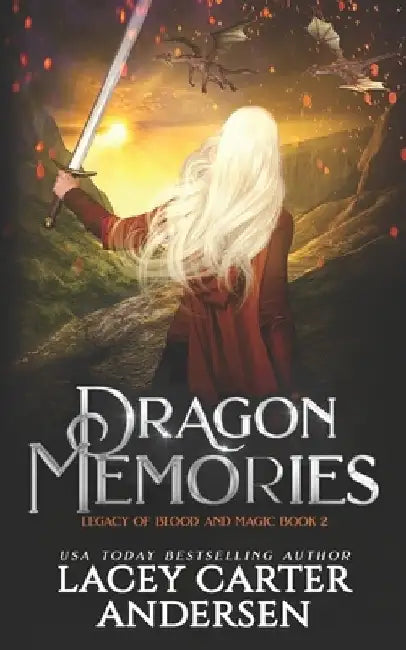 Dragon Memories: A High Fantasy Reverse Harem Romance by Lacey Carter Andersen