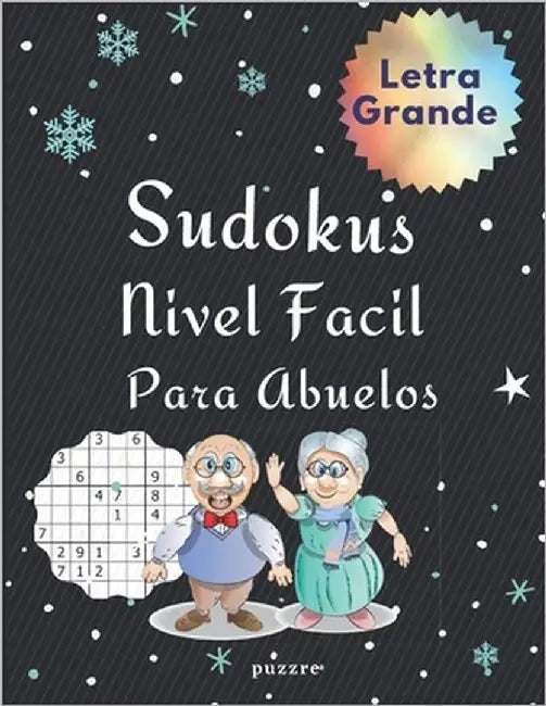 Sudokus Nivel Facil Para Abuelos Letra Grande: Libro Del Rompecabezas Juegos De Lógica by Puzzre