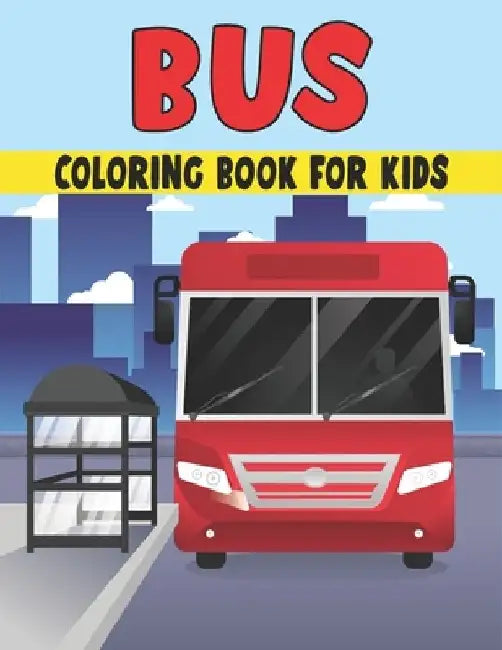 Bus Coloring Book For Kids: cool Bus Designs by Rr Publications