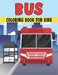 Bus Coloring Book For Kids: cool Bus Designs by Rr Publications