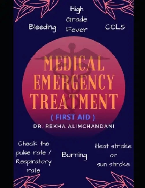 Medical Emergency treatment by Geeta Alimchandani
