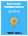 Basic Course in Biomedical Research Handbook by Tanmay Mehta
