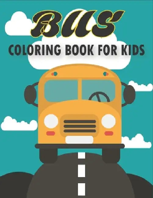 Bus Coloring Book For Kids: 50 Unique Bus Coloring Pages for Kids by Rr Publications
