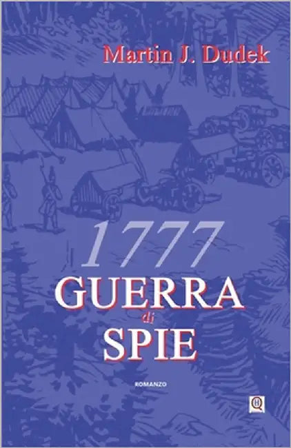 1777 Guerra Di Spie by Dudek, Martin J.