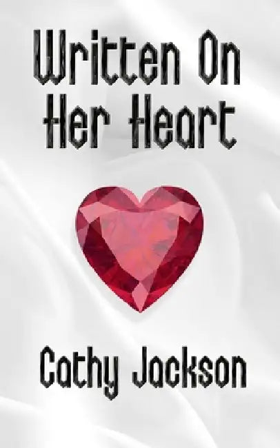 Written On Her Heart: A Contemporary Christian Romance by Stephen Zimmer
