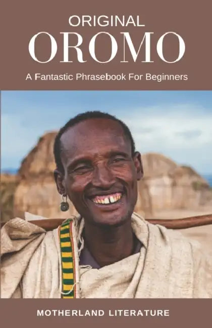 Original Oromo: A Fantastic Phrasebook For Beginners by Palgrave Macmillan Ltd