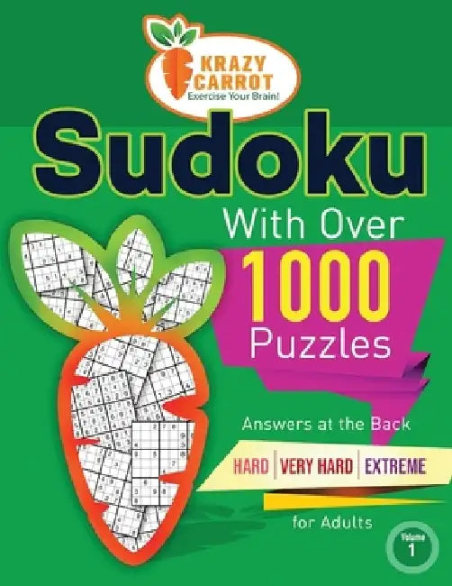Sudoku With Over 1000 Puzzles: Answers at the Back - Hard, Very Hard and Extreme Levels - For Adults - Value Edition - Volume 1 by Krazy Carrot