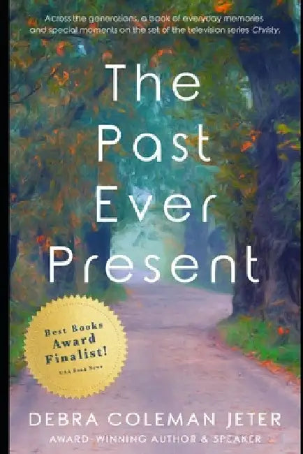 The Past Ever Present by Debra Coleman Jeter