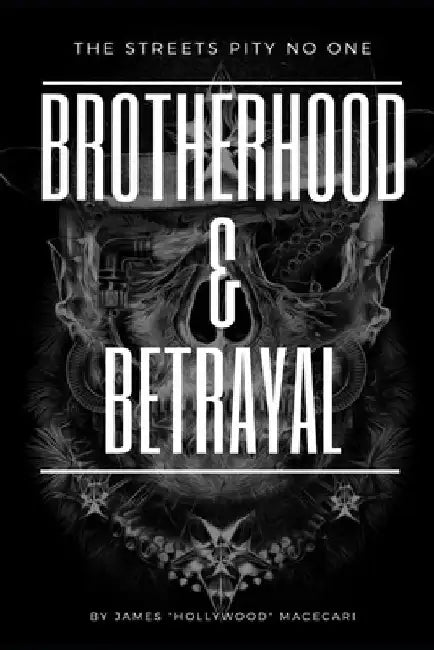 Brotherhood & Betrayal: The Streets Pity No One by Dawnna Rouleau