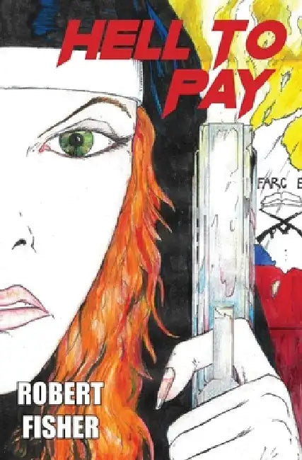 Hell to Pay by Robert Fisher