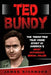 Ted Bundy: The Terrifying True Crime Story of America's Most Notorious Serial Killer by James Richmond