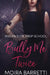 Bully Me Twice by Moira Barretti