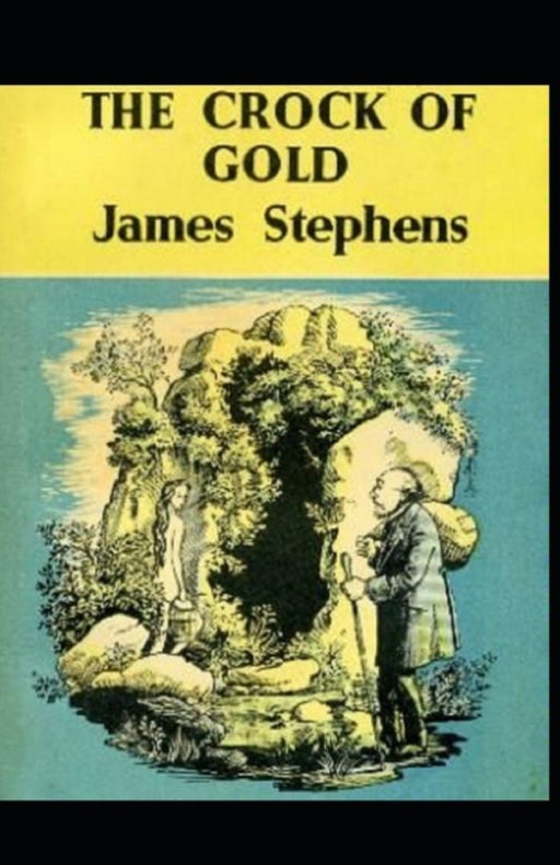 The Crock of Gold Illustrated by Stephens, James