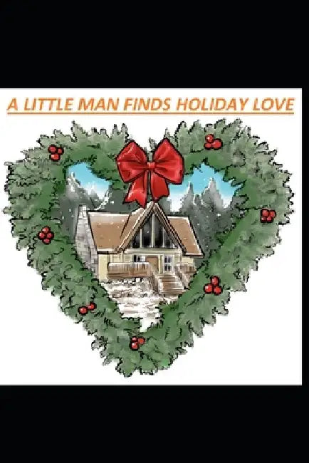 A Little Man Finds Holiday Love by P. K. Durham